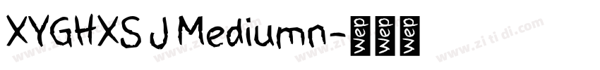 XYGHXS J Mediumn字体转换